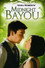 Nora Roberts' Midnight Bayou