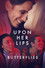 Upon Her Lips: Butterflies