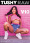 Tushy Raw V10