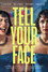 Tell Your Face