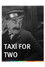 Taxi for Two