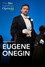 The Metropolitan Opera: Eugene Onegin