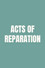Acts of Reparation