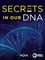 Secrets in Our DNA photo