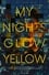My Nights Glow Yellow photo