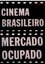 Cinema Brasileiro, Mercado Ocupado photo