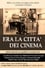 Era la città dei cinema photo