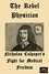 The Rebel Physician: Nicholas Culpeper's Fight For Medical Freedom photo