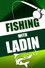 Fishing with Ladin
