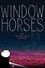 Window Horses: The Poetic Persian Epiphany of Rosie Ming