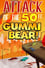 Attack of the 50-foot Gummi Bear photo