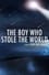 The Boy Who Stole the World photo