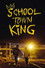 School Town King