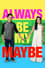 Always Be My Maybe photo