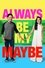 Always Be My Maybe photo