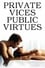 Private Vices, Public Virtues photo