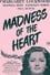 Madness of the Heart photo