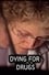 Dying For Drugs photo