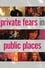 Private Fears in Public Places photo