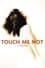 Touch Me Not photo