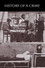 History of a Crime
