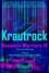 Romantic Warriors IV: Krautrock (Part I) photo