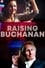 Raising Buchanan photo