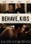 Behave, Kids photo
