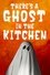 There's a Ghost in the Kitchen photo