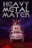Heavy Metal Mater photo