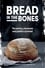 Bread in the Bones photo