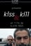 Kiss & Kill photo