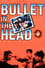 Bullet in the Head photo