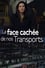 Nous : La face cachée de nos transports photo