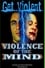 Violence of the Mind photo