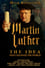 Martin Luther: The Idea that Changed the World photo