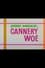 Cannery Woe photo