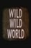 Wild Wild World photo