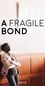 A Fragile Bond photo