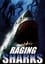 Raging Sharks