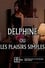 Delphine ou Les plaisirs simples photo