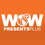 WOW Presents Plus
