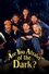 Are You Afraid of the Dark? photo