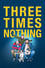 Three Times Nothing photo