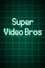 Super Video Bros photo