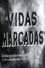 Vidas marcadas photo