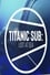 The Titanic Sub: Lost at Sea photo