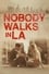 Nobody Walks in L.A. photo
