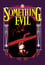 Something Evil