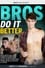 Bros Do It Better photo